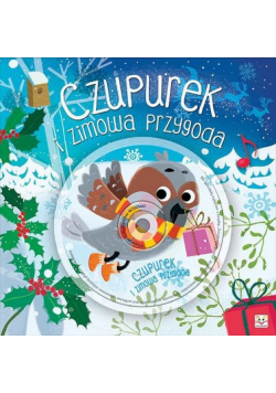 Zimowa przygoda wróbla Czupurka Książka z płytą CD