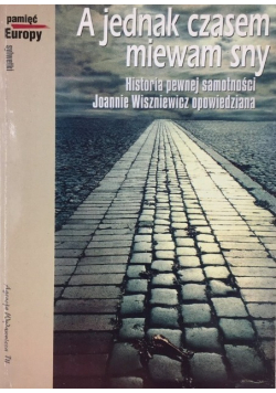 A jednak czasem miewam sny