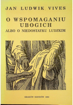 O wspomaganiu ubogich albo o niedostatku ludzkim