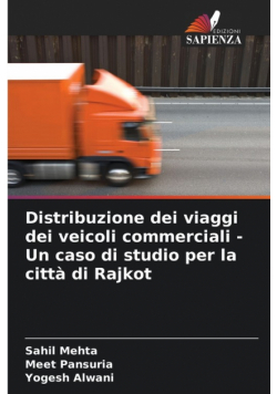 Distribuzione dei viaggi dei veicoli commerciali - Un caso di studio per la città di Rajkot