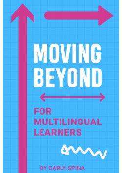 Moving Beyond for Multilingual Learners