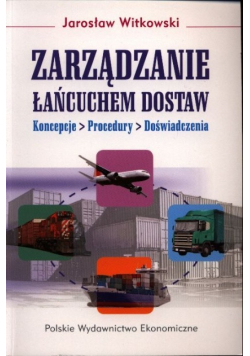 Zarządzanie łańcuchem dostaw koncepcje procedury doświadczenia