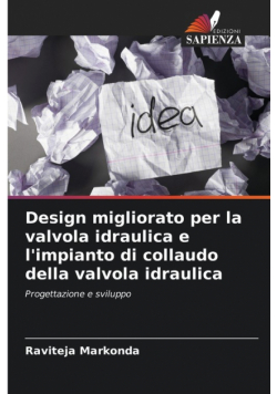 Design migliorato per la valvola idraulica e l'impianto di collaudo della valvola idraulica
