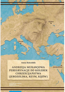 Andrzeja Murawjowa peregrynacje do kolebek chrześcijaństwa