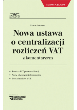 Nowa ustawa o centralizacji rozliczeń VAT z komentarzem