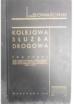 Chwaściński Edmund - Kolejowa służba drogowa, t. 2, 1939 r.