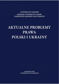 Aktualne problemy prawa Polski i Ukrainy