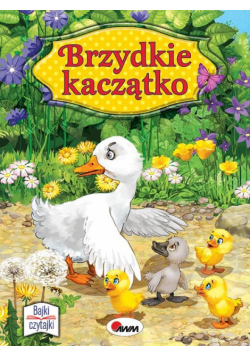 Brzydkie kaczątko. Bajki czytajki