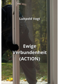Ewige Verbundenheit  (ACTION)