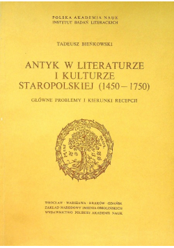 Antyk w literaturze i kulturze staropolskiej 1450-1750