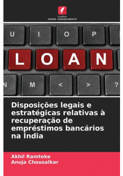 Disposições legais e estratégicas relativas à recuperação de empréstimos bancários na Índia