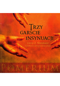 Trzy garście insynuacji