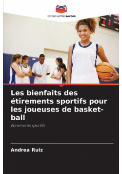 Les bienfaits des étirements sportifs pour les joueuses de basket-ball