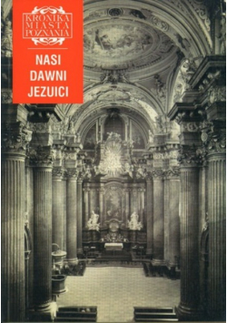 Kroniki Miasta Poznania nr 4 / 97 Nasi dawni jezuici