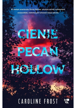 Małgo Kosiba Ewa  Cienie Pecan Hollow