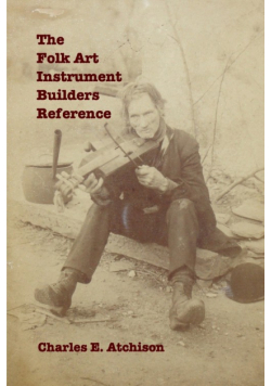 The Folk Art Instrument Builders Reference
