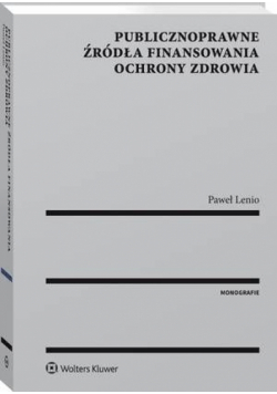 Publicznoprawne źródła finansowania ochrony zdrowia