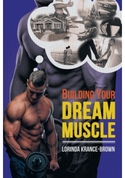 Building Your Dream Muscle