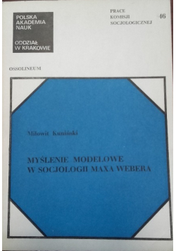 Myślenie modelowe w socjologii Maxa Webera