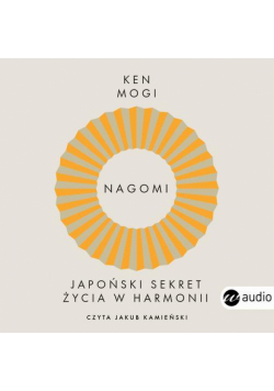 Nagomi. Japoński sekret życia w harmonii