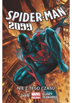 Spider - Man 2099 Tom 1 Nie z tego czasu