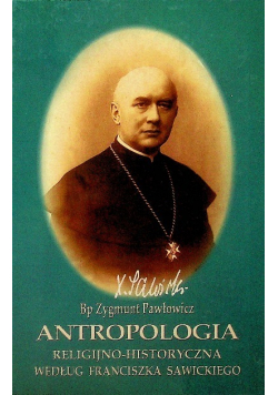 Antropologia Religijno-Historyczna Według Franciszka Sawickiego
