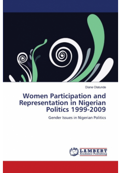 Women Participation and Representation in Nigerian Politics 1999-2009