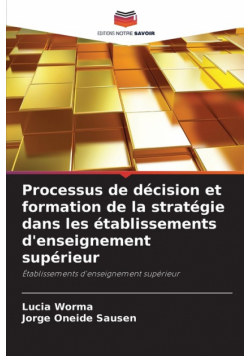 Processus de décision et formation de la stratégie dans les établissements d'enseignement supérieur