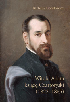Witold Adam książę Czartoryski (1822–1865)