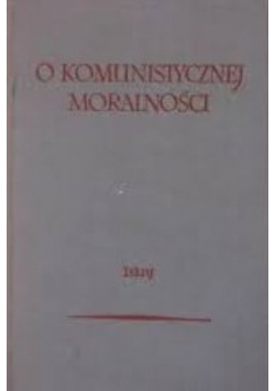 O komunistycznej moralności