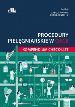 Procedury pielęgniarskie w OSCE. Kompendium checklist