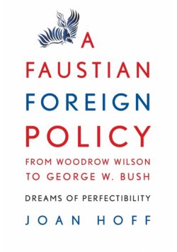 Faustian Foreign Policy Wilson-Bush