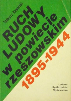 Ruch Ludowy w powiecie rzeszowskim 1895 - 1944