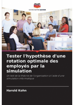 Tester l'hypothèse d'une rotation optimale des employés par la simulation