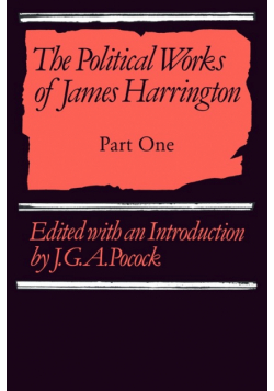 The Political Works of James Harrington - Part             One