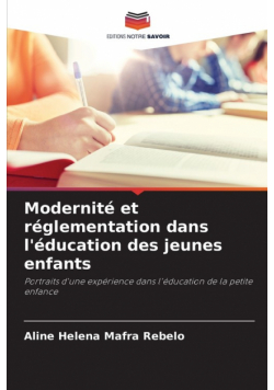 Modernité et réglementation dans l'éducation des jeunes enfants