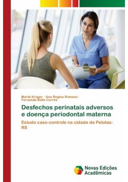 Desfechos perinatais adversos e doença periodontal materna