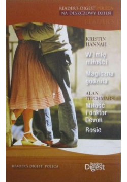 W imię miłości / Magiczna godzina / Miłość i doktor Devon / Rosie