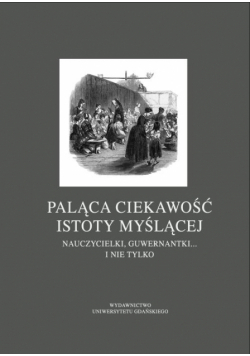 Paląca ciekawość istoty myślącej