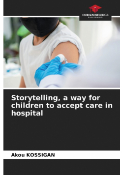 Storytelling, a way for children to accept care in hospital