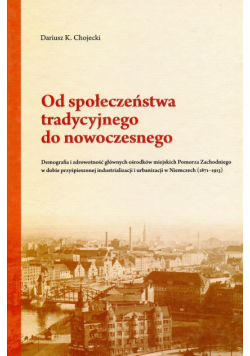 Chojecki Dariusz K. - Od społeczeństwa tradycyjnego do nowoczesnego