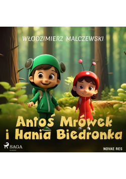 Antoś Mrówek i Hania Biedronka