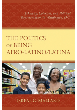 The Politics of Being Afro-Latino/Latina