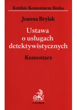 Ustawa o usługach detektywistycznych. Komentarz