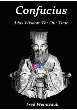 Confucius Adds Wisdom for Our Time