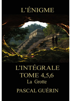 L'Énigme - L'intégral Tome 4,5,6 La Grotte