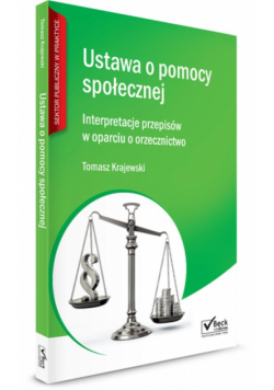 Ustawa o pomocy społecznej Interpretacje przepisów w oparciu o orzecznictwo