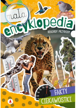 Rekordy przyrody. Mała encyklopedia
