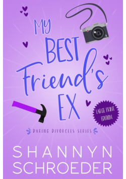 My Best Friend's Ex (Large Print)