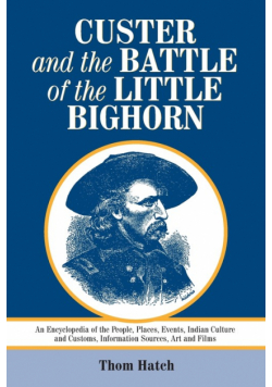 Custer and the Battle of the Little Bighorn